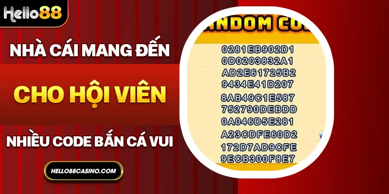 Nhà cái mang đến cho hội viên nhiều code bắn cá vui