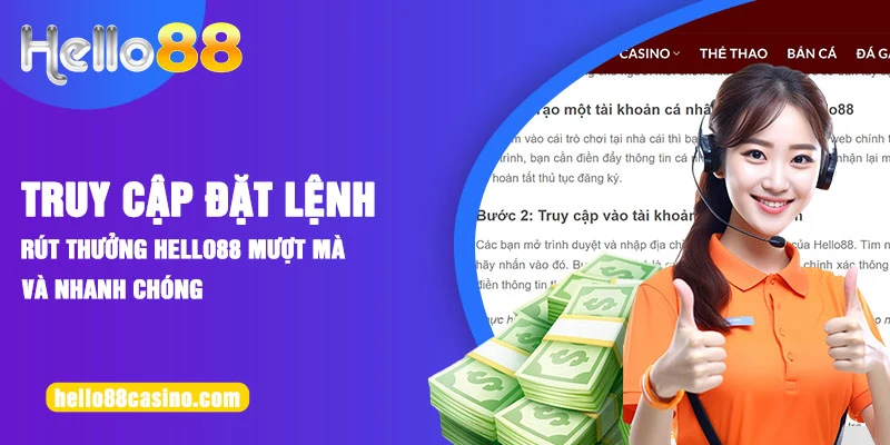 Truy cập đặt lệnh rút thưởng Hello88 mượt mà và nhanh chóng